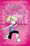 Sophie and the Shadow Woods (6) - The Bat Sprites