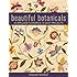 Beautiful Botanicals: 45 Applique Flowers & 14 Quilt Projects