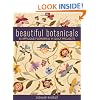 Beautiful Botanicals: 45 Applique Flowers & 14 Quilt Projects