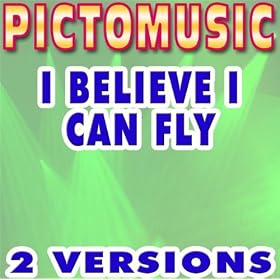 I Believe I Can Fly (Instrumental Version) [Karaoke Version In The Style Of Kelly R.]