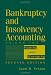 Bankruptcy and Insolvency Accounting, Forms and Exhibits (Volume 2)