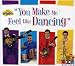 Search : You Make Me Feel Like Dancing