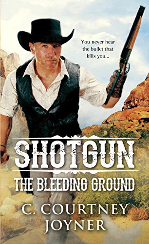 Shotgun: The Bleeding Ground (A Shortgun Western)