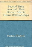 Second time around : how divorce affects future relationships