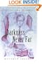 Darkness Never Far