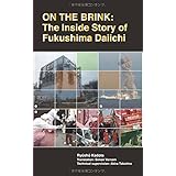 on the brink the inside story of fukushima daiichi