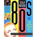 Totally Awesome 80s (A Lexicon of the Music, Videos, Movies, TV Shows, Stars, and Trends of That Decadent Decade) (Paperback)