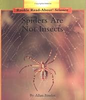 Spiders Are Not Insects (Rookie Read-About Science)