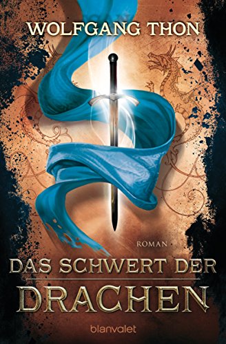 Das Schwert der Drachen: Roman (DIE DREI PROPHEZEIUNGEN 2) (German Edition)