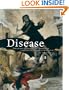 Disease: The Extraordinary Stories Behind History's Deadliest Killers