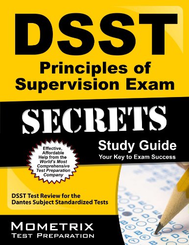 DSST Principles of Supervision Exam Secrets Study Guide: DSST Test Review for the Dantes Subject Standardized Tests (Mometrix Secrets Study Guides)