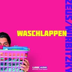 Waschlappen: �ber die Rolle des modernen Mannes.