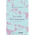 Le culte de l'�motion