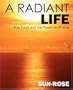 A Radiant Life: Raw Food and the Presence of Love