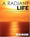 A Radiant Life