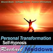 Personal Transformation Hypnosis: Core Values & Self-Discovery, Guided Meditation, Binaural Beats, Positive Affirmations, Solfeggio Tones | [Rachael Meddows]