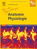 Anatomie Physiologie f&uuml;r die Physiotherapie: Lehrbuch f&uuml;r Physiotherapeuten, Masseure/medizinische Bademeister und Sportwissenschaftler - 