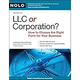 LLC or Corporation?: How to Choose the Right Form for Your Business [LLC OR CORP 3/E]