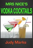 Mrs Nice Invites You For Vodka Cocktails