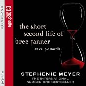 The Short Second Life of Bree Tanner: An Eclipse Novella (Twilight Saga) | Stephenie Meyer