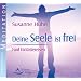 Deine Seele ist frei - F�nf Fantasiereisen