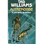 Autremonde, Tome 8 : Les Dieux de lumi�re de Tad Williams