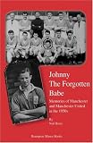 Cover of Johnny the Forgotten Babe by Neil Berry 0954832183