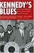 Books : Kennedy's Blues: African-American Blues and Gospel Songs on JFK