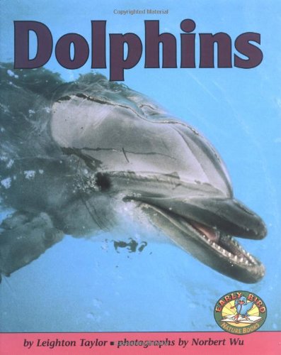 Dolphins (Early Bird Nature), by Leighton Taylor, Leighton R. Taylor, L. R. Taylor
