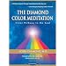 The Diamond Color Meditation: Color Pathway to the Soul