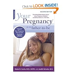 Your Pregnancy for the Father-to-Be: Everything Dads Need to Know about Pregnancy, Childbirth and Getting Ready for a New Baby (Your Pregnancy Series)