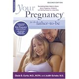 YourPregnancyfortheFather-to-Be:EverythingDadsNeedtoKnowaboutPregnancy,ChildbirthandGettingReadyforaNewBaby(YourPregnancySeries)