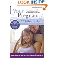 Your Pregnancy for the Father-to-Be: Everything... by Glade B. Curtis and Judith Schuler