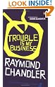 Trouble is My Business