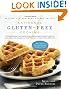 Artisanal Gluten-Free Cooking: 275 Great-Tasting, From-Scratch Recipes from Around the World, Perfect for Every Meal and for Anyone on a Gluten-Free Diet - and Even Those Who Aren't