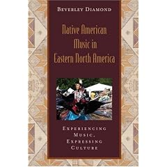 Native American Music in Eastern North America: Experiencing Music, Expressing Culture Includes CD (Global Music Series)