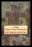 The restless bones : and other true mysteries