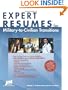 Expert Resumes for Military-To-Civilian Transitions