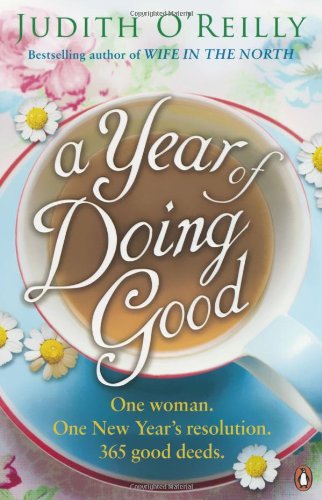 A Year of Doing Good: One Woman, One New Year's Resolution, 365 Good Deeds