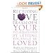 Receiving Love: Letting Yourself Be Loved Will Transform Your Relationship