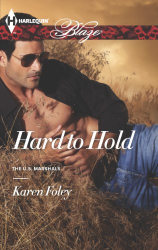 Hard to Hold (The U.S. Marshals Series Book 1)
