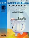 Concert Fun: Baritone T. C (First Division Band Course)