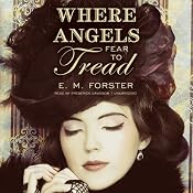 Where Angels Fear to Tread | [E. M. Forster]