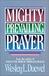 Mighty Prevailing Prayer