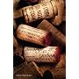 To Cork or Not To Cork: Tradition, Romance, Science, and the Battle for the Wine Bottle