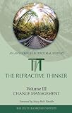 RT: Vol. 3: Chapter 10:Strategic Change Management: The Importance of Inclusiveness (The Refractive Thinker)