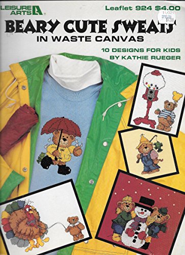 Beary Cute Sweats 10 Designs for Kids (Leisure Arts, 924)