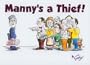 Manny's a Thief!