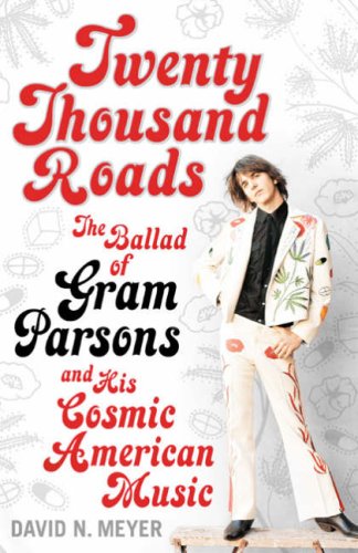 Childrens Toyshop  Books : Twenty Thousand Roads: The Ballad of Gram Parsons and His Cosmic American Music