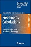 Free Energy Calculations: Theory and Applications in Chemistry and Biology (Springer Series in Chemical Physics)